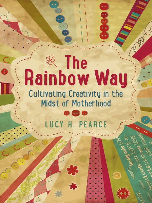 Title details for The Rainbow Way by Lucy H. Pearce - Available
